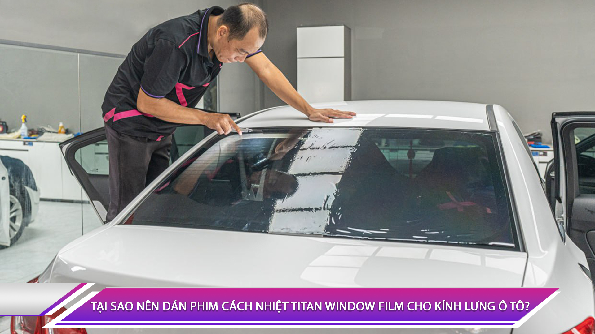 TẠI SAO NÊN DÁN PHIM CÁCH NHIỆT TITAN WINDOW FILM CHO KÍNH LƯNG Ô TÔ?